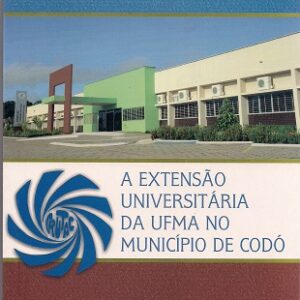 A extensão universitária da UFMA no município de Codó