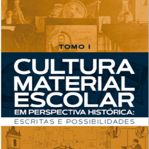 Cultura material escolar em perspectiva histórica: escrita e possibilidades