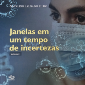 Janelas em um tempo de incertezas: significados da existência em meio à pandemia