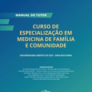 Curso de especialização em medicina de família e comunidade [manual do tutor]