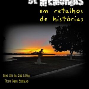 Fragmentos de memórias em retalhos de histórias