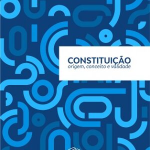 Constituição: origem, conceito e validade