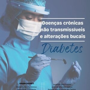 Doenças crônicas não transmissíveis e alterações bucais : Diabetes
