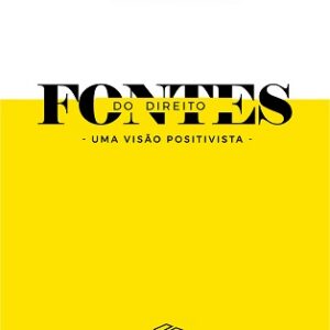 Fontes do direito: uma visão positivista