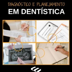 Diagnóstico e planejamento em dentística