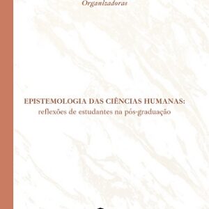 Epistemologia das ciências humanas: reflexões de estudantes na pósgraduação