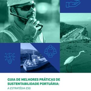 Guia de melhores práticas de sustentabilidade portuária: a estratégia ESG