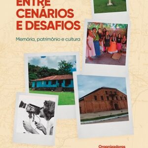 Maranhão entre cenários e desafios: memória, patrimônio e cultura