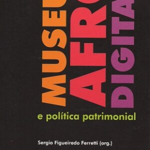 Museus afrodigitais e políticas patrimoniais