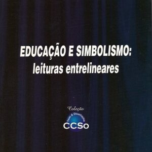 Educação e Simbolismo: leituras e entrelineares