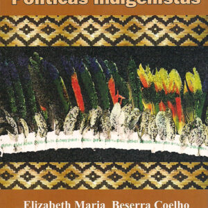 Estado Multicultural e Políticas Indigenistas