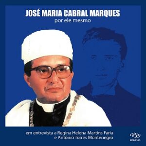 José Maria Cabral Marques : por ele mesmo