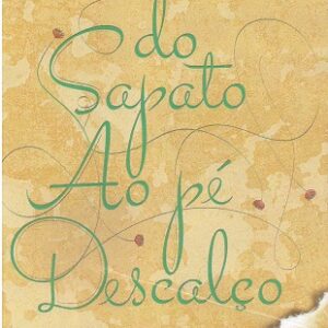 Do sapato ao pé descalço
