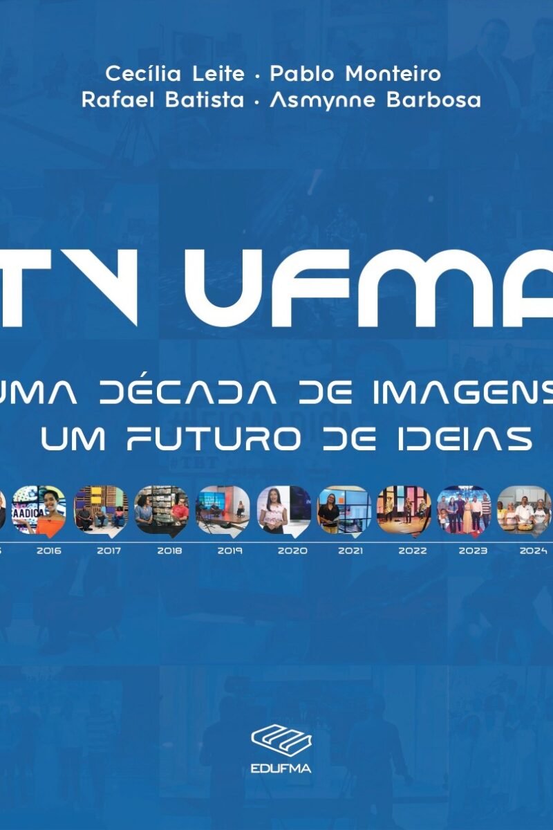 TV UFMA: uma década de imagens, um futuro de ideias