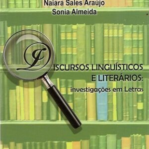 Discursos linguísticos e literários: investigações em Letras