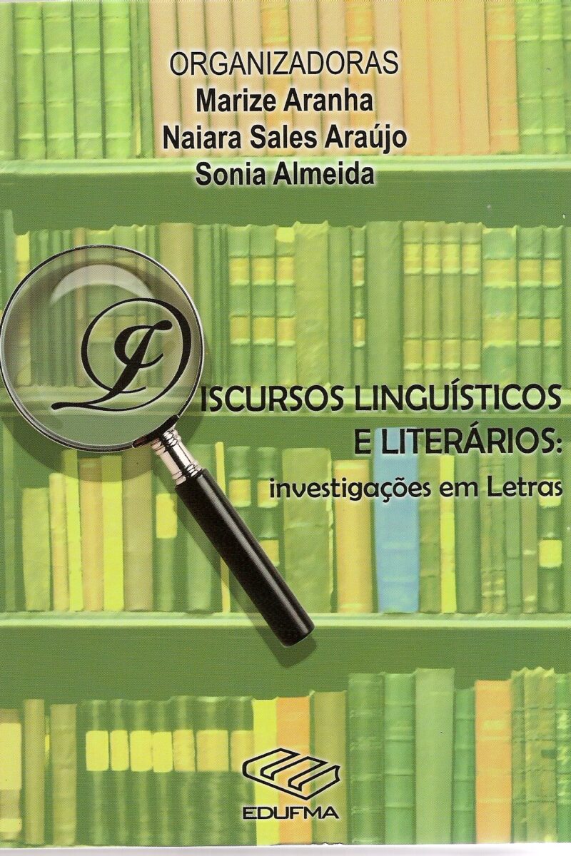 Discursos linguísticos e literários: investigações em Letras