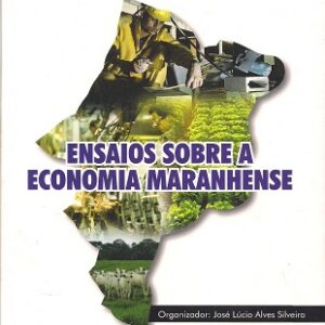 Ensaios sobre a economia maranhense