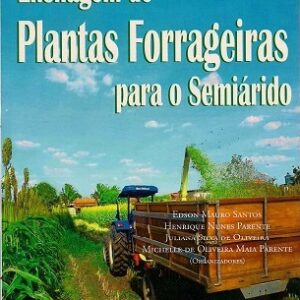 Ensilagem de plantas forrageiras para o semiárido
