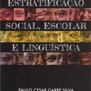 Estratificação social, escolar e linguística