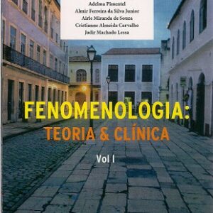 Fenomenologia teoria e clínica