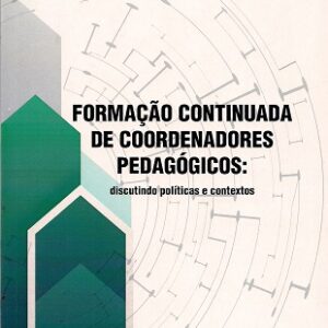 Formação continuada de coordenadores pedagógicos :discutindo políticas e contextos