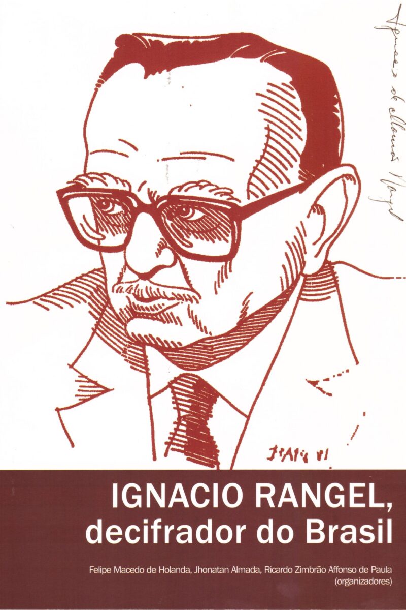 Ignácio Rangel: decifrador do Brasil