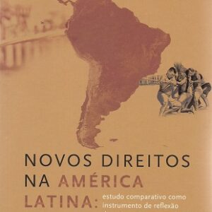 Novos direitos na América Latina: estudo comparativo como instrumento de reflexão do próprio direito