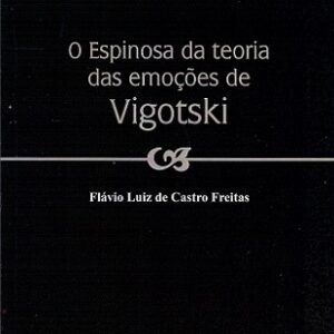 O espinosa da teoria das emoções de Vigotski
