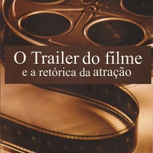 O trailer do filme e a retórica da atração