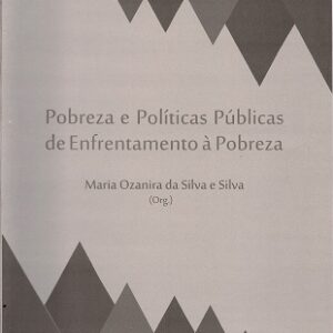 Pobreza e políticas públicas de enfrentamento à pobreza