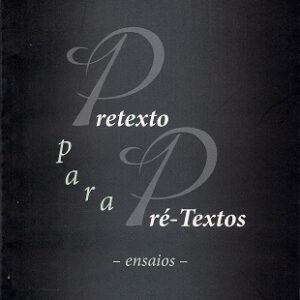 Pretexto para pré-textos: ensaios