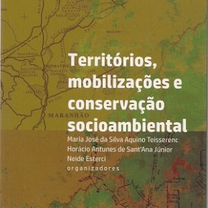 Territórios, mobilizações e conservação socioambiental