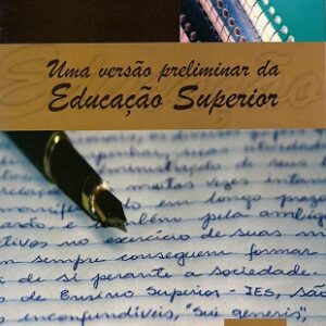 Uma versão preliminar da educação superior