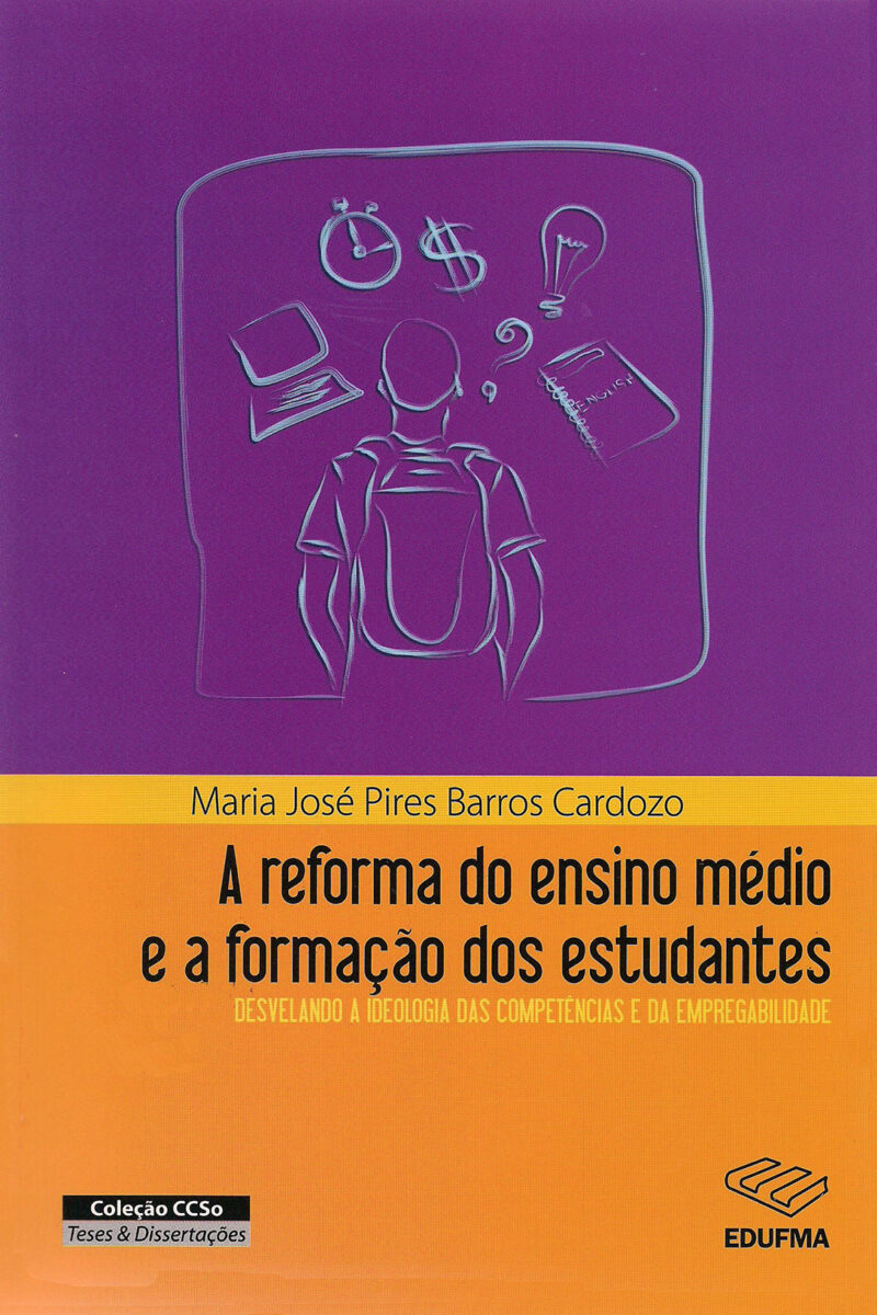 A reforma do ensino médio e a formação de estudantes: desvelando a ideologia das competências e da empregabilidade