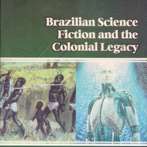 Brazilian Science Fictionand the colonial legacy