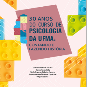 30 anos do Curso de Psicologia da UFMA: contando e fazendo história
