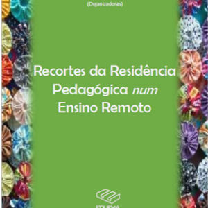 Recortes da Residência Pedagógica num ensino remoto