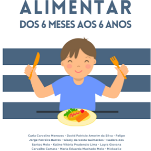 Introdução alimentar: dos 6 meses aos 6 anos