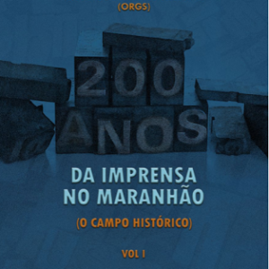 200 anos da imprensa no Maranhão
