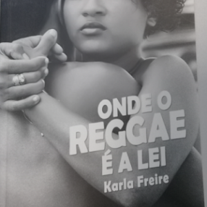 Onde o reggae é a lei. São Luís: Jamaica brasileira?