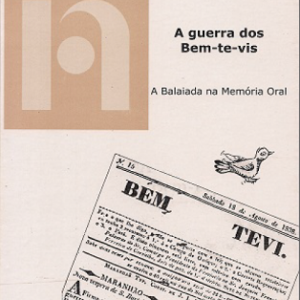 A guerra dos bem-ti-vis: a balaiada na memória oral