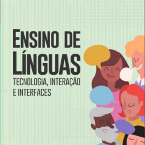 Ensino de Línguas: tecnologia, interação e interfaces