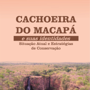 Cachoeira do Macapá e suas identidades: situação atual e estratégias de conservação