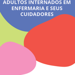 Protocolo de higiene bucal para pacientes adultos internados em enfermaria e seus cuidadores