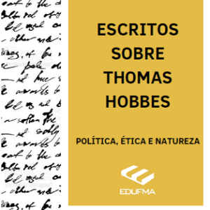 Escritos sobre Thomas Hobbes: política, ética e natureza