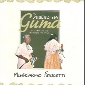 Desceu na guma: o cabloco do tambor de Mina
