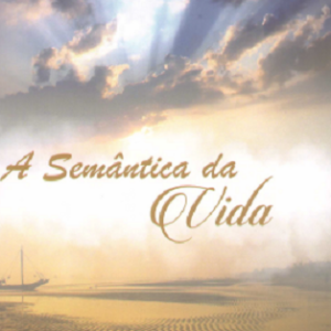 A semântica da vida