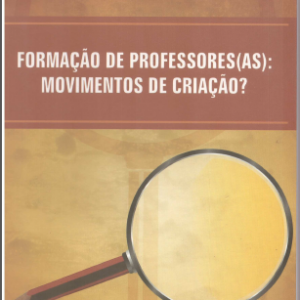Formação de professores(as): movimentos de criação?