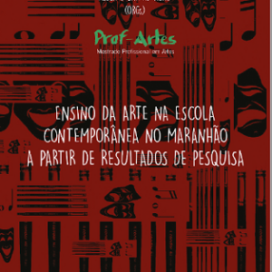 Ensino da arte na escola contemporânea no Maranhão a partir de resultados de pesquisa