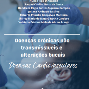 Doenças crônicas não transmissíveis e alterações bucais: doenças cardiovasculares